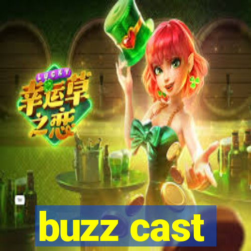 buzz cast